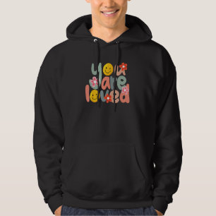 You Are Loved Positive Message Saying Quote Men Wo Hoodie