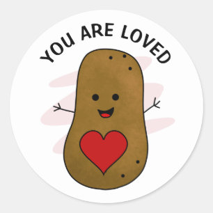 You Are Loved Potato Classic Round Sticker