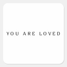 You are loved