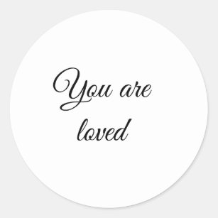 You are loved sun motivation quote mindful blessed classic round sticker