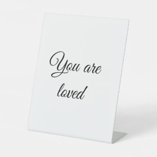 You are loved sun motivation quote mindful blessed pedestal sign