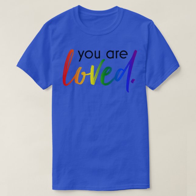 you are loved T-Shirt (Design Front)