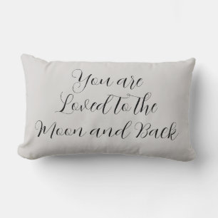 You Are Loved to the Moon and Back, Quote pillow
