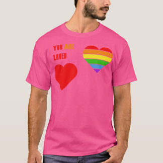 You Are Loved Tshirt LGBT Pride LGBTQ Supporter Pr