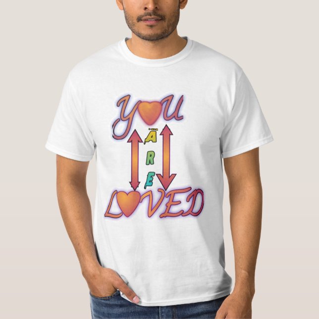 You are loved value T-Shirt (Front)