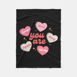 You Are Loved Worthy Enough Candy Heart Teacher Va Fleece Blanket