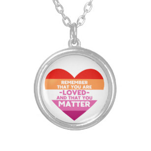 You are loved You matter (Lesbian flag heart) Silver Plated Necklace