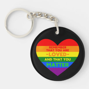You are loved You matter (LGBT flag heart) Key Ring