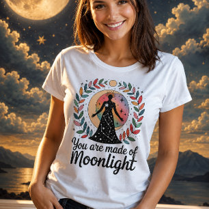 You Are Made Of Moonlight Celestial Goddess T-Shirt