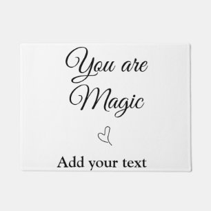 You are magic add your text image custom motivatio doormat