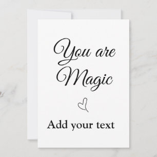 You are magic add your text image custom motivatio invitation