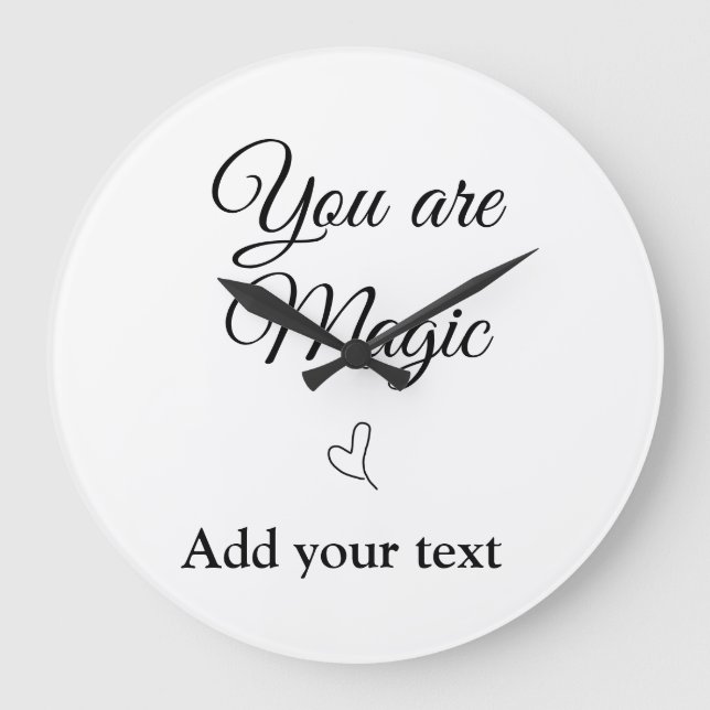 You are magic add your text image custom motivatio large clock (Front)