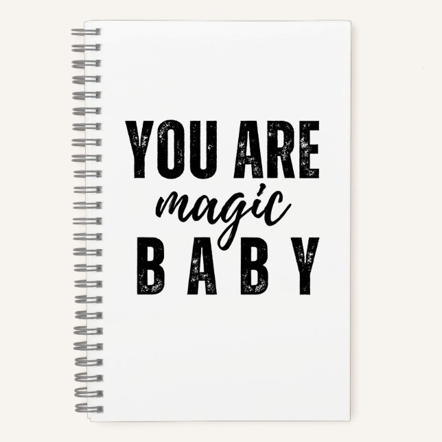 You are Magic Baby! Journal Notebook  (Front)