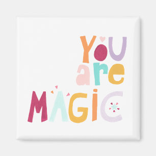 You are Magic Magnet