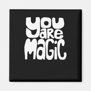 You Are Magic White Retro Lettering Encouragement  Magnet