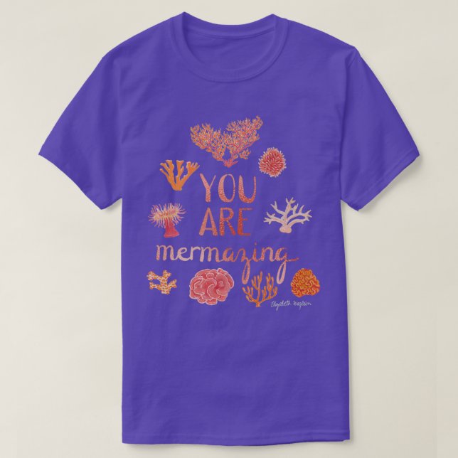 You are Mermazing T-Shirt (Design Front)