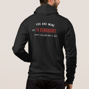 You are mine. Est. 14 February. Happy Valentine's Hoodie