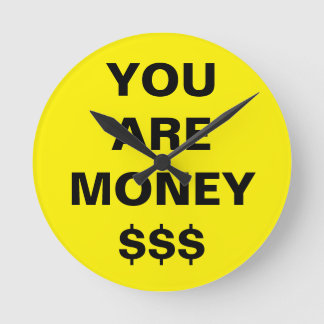 You Are Money Inspirational Round Clock