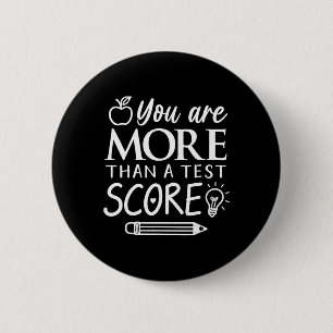 You Are More Than A Test Score Kids Test Day Teach 6 Cm Round Badge