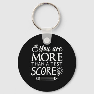 You Are More Than A Test Score Kids Test Day Teach Key Ring
