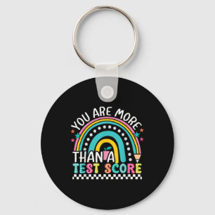 You Are More Than A Test Score Rainbow Test Day Te Key Ring