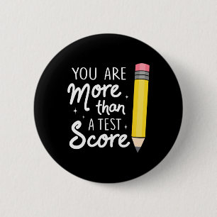 You Are More Than A Test Score Teacher Test Day St 6 Cm Round Badge