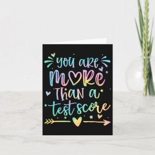 You Are More Than A Test Score Teacher Test Day St Card