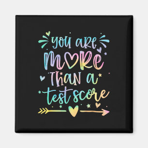 You Are More Than A Test Score Teacher Test Day St Magnet