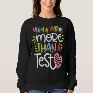 You Are More Than A Test Score Testing Day Leopard Sweatshirt