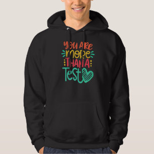 You Are More Than A Test Testing Teacher Testing Hoodie