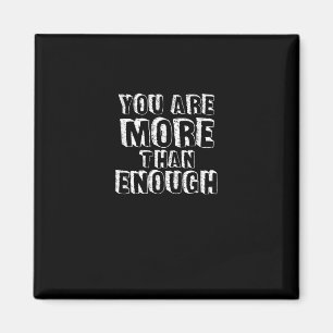 You Are More Than Enough Faith Based Self Love Des Magnet