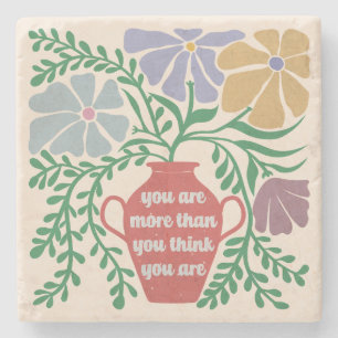 You Are More Than You Think You Are Stone Coaster