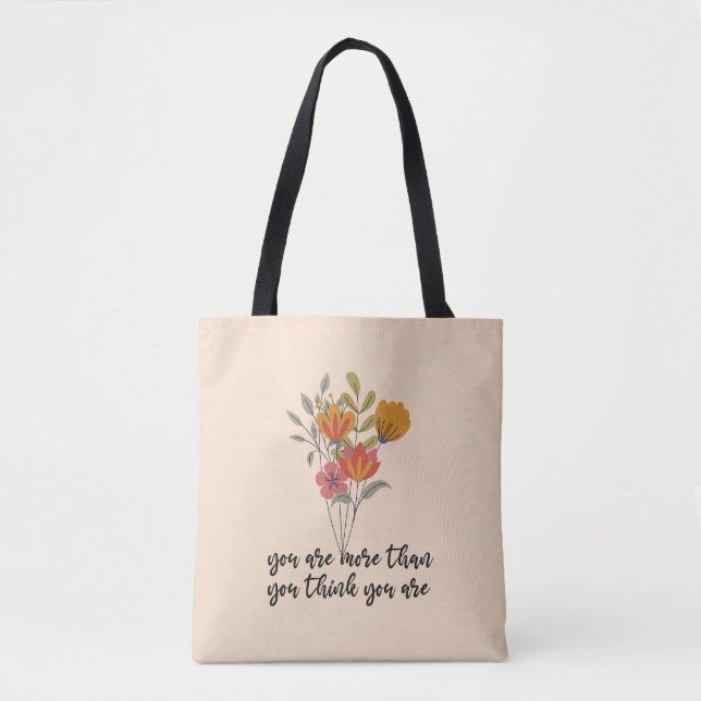 You Are More Than You Think You Are Tote Bag (Front)