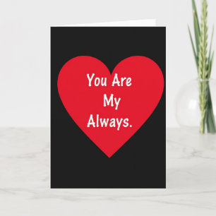 You Are My Always Love Card