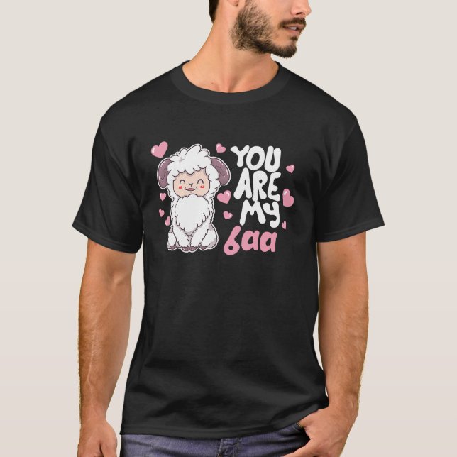 You Are My Baa Sheep Valentine's Day Farm Animal F T-Shirt (Front)