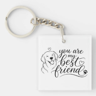 You Are My Best Friend Dog Design Key Ring