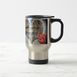 You are my bird in the trees.png travel mug