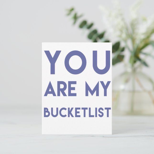 You are my Bucketlist - Romantic Quote Postcard (Standing Front)