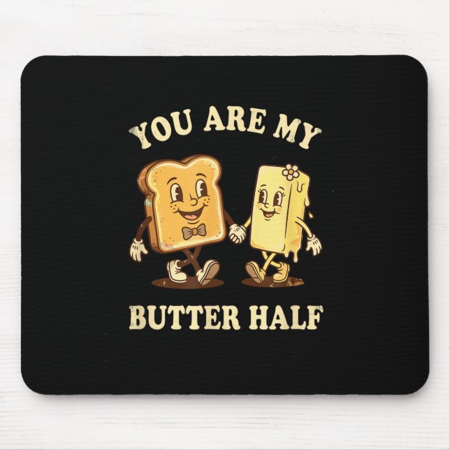 You Are My Butter Half Retro Toast Bread Couple Va Mouse Pad (Front)