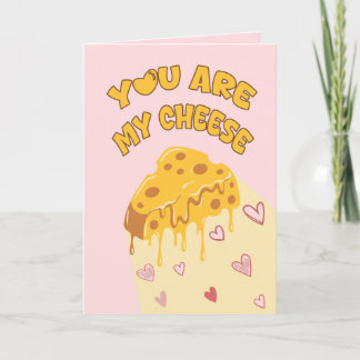 You Are My Cheese valentine Card
