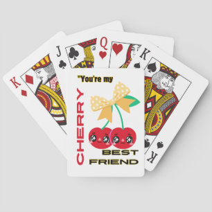 YOU ARE MY CHERRY BEST FRIEND PLAYING CARDS