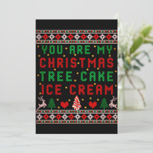 You are My Christmas Tree Cake Ice Cream Christmas Holiday Card