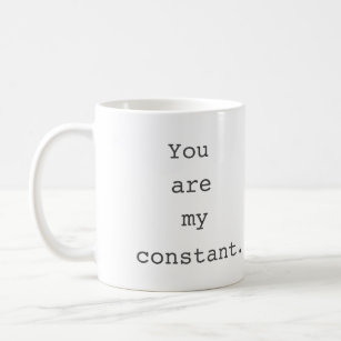 You Are My Constant TV Lost Quote Romantic Mug