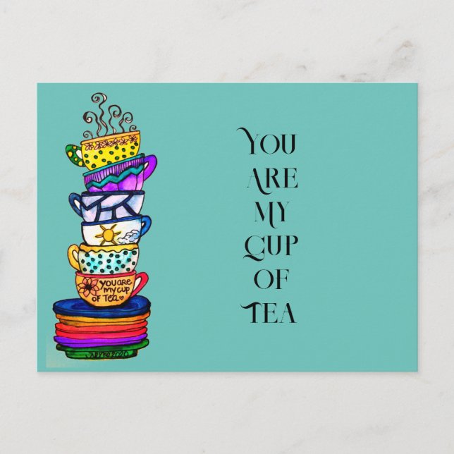 You Are My Cup Of Tea Postcard (Front)