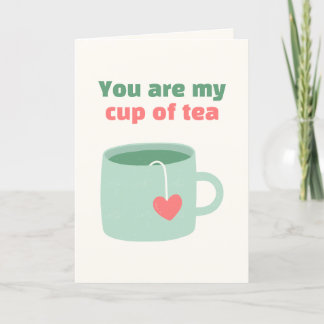 You Are My Cup Of Tea Valentines Day Holiday Card