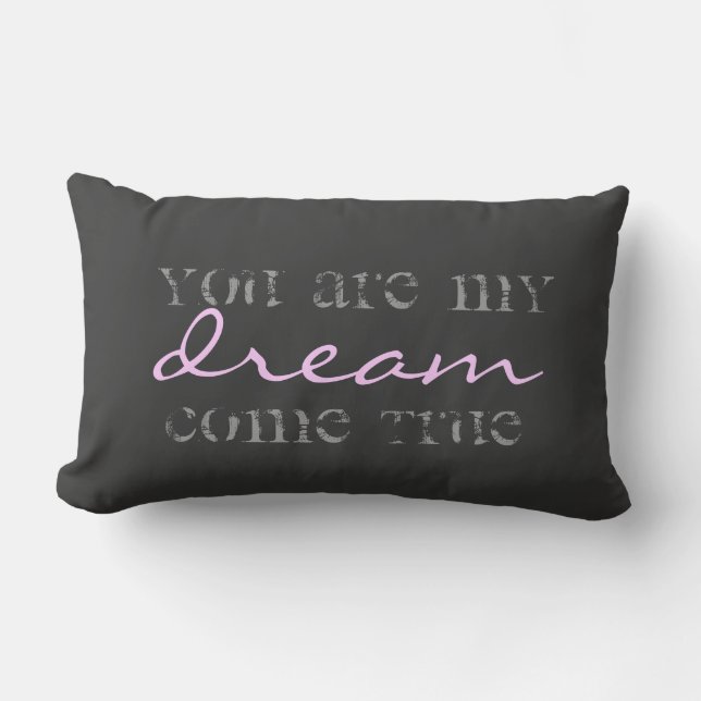 you are my dream come true pillow (Front)