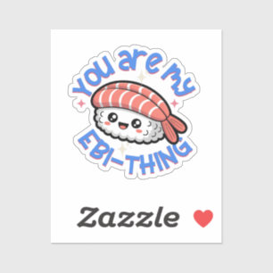 You are my Ebi-thing blue text Sushi
