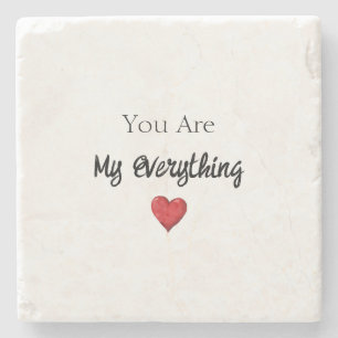 You Are My Everything Heart Stone Coaster
