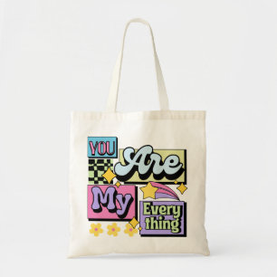 You Are My Everything – Pastel 90s Typography Tote Bag