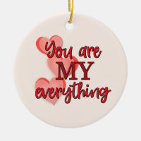 "You are My Everything" WIth Pink and Red Hearts